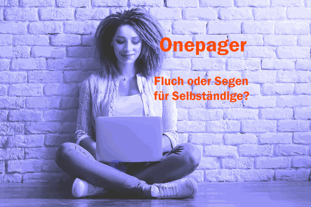 Onepager Website - gut oder schlecht für Selbständige?