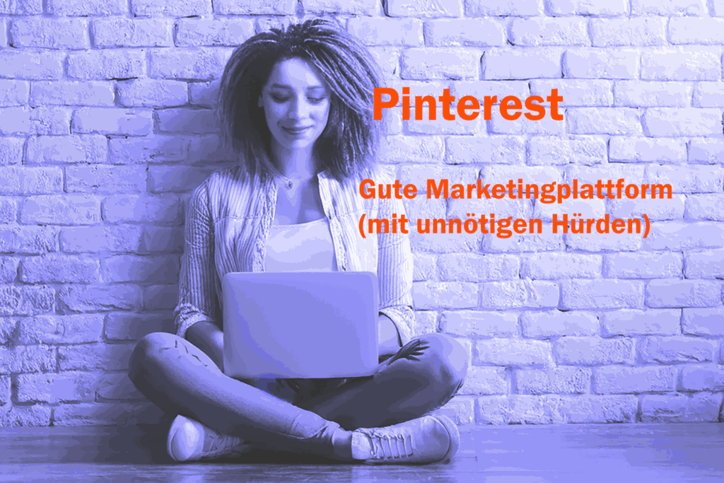 Pinterest als Vertriebskanal - für wen ist es geeignet, was stört?